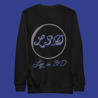 Life In 3D Premium Sweatshirt  2023