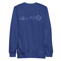 Life in 3D  Premium Sweatshirt